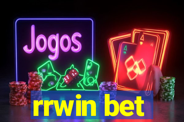 rrwin bet